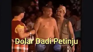 Dolar Dadi Petinju - Lawak Bali Lucu