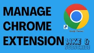 How To Manage Extension In Google Chrome