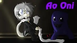 Вечерние побегушки в Ao Oni :3