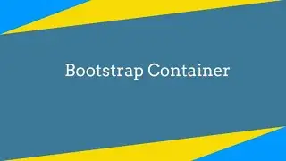 Bootstrap Container Class Tutorial