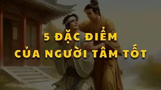5 kiểu người đáng kết giao nhất trong đời, đừng bao giờ bỏ lỡ họ