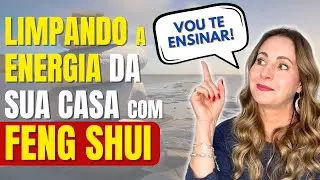 Como fazer limpeza energética na casa com o Feng Shui | Casa harmonizada | Dhonella