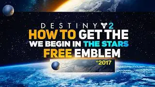 We Begin in the Stars Emblem! Free Twitch Drop Emblem | Destiny 2 Revenant Act 2