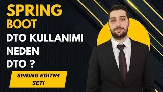 58-Spring Boot DTO Use Why DTO | Türkiye's Most Comprehensive Spring Boot Training Series