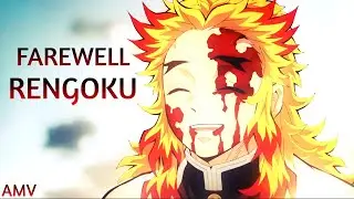 Farewell Rengoku - Flame Hashira [AMV]