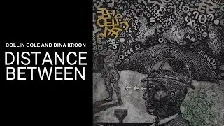 The Distance Between - Collin Cole and Dina Kroon