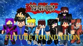 Yu-Gi-Oh !! Future Foundation Intro (Minecraft Roleplay)