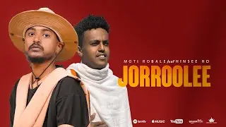 MOTI ROBALE feat HINSEE HD - JORROOLEE