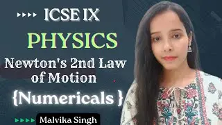 Numericals of Newton's Law Of Motion ICSE Class 9 Physics