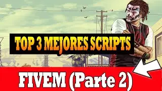 TOP 3 MEJORES SCRIPTS FIVEM (Parte 2, Gta 5 roleplay)