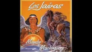 los Jaivas : mambo de machaguay