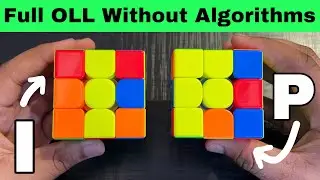 Learn Advanced OLL / Full OLL Without Algorithms “Part 3”