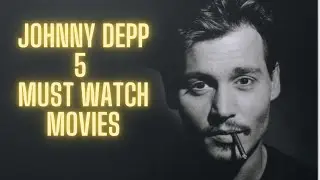 TOP 5 Johnny Depp Movies That you MUST WATCH! #JohnnyDepp #JackSparrow #SweeneyTodd