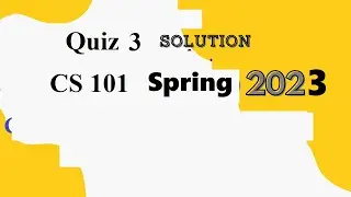 cs 101 quiz 3 solution spring 2023|cs101 quiz 3 solution  2023|cs 101 quiz 3  2023|cs101 quiz 3 2023