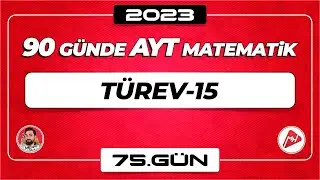 Türev-15 | 90 Günde AYT Matematik Kampı | 75.Gün | 2023 | 