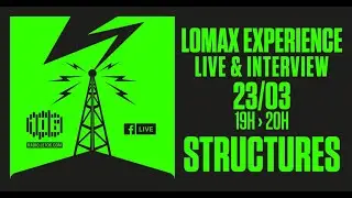 LOMAX EXPERIENCE #17 - STRUCTURES
