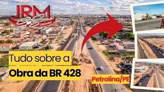 Duplicação BR 428 Petrolina/PE - Agosto/2022