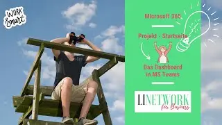 Haben Sie den Durchblick? Alle wichtigen Projektdaten auf einem Blick- MS365 und MS Teams #linetwork