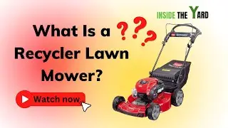 What Is a Recycler Lawn Mower? Know Now