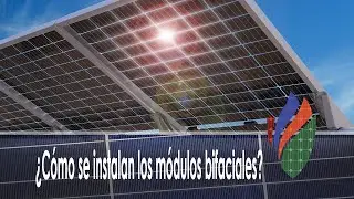 Cómo Se Instalan los Módulos Bifaciales