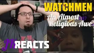 Watchmen REACTION 1x7: An Almost Religious Awe