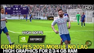 CONFIG PES 2021 NO LAG RAM 1/2/3/4 GB | HIGH BLUR 60 FPS LATEST UPDATE V.5.7.0
