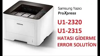 SAMSUNG PRINTER U1 2320 U1 2315 ERROR REMOVAL ERROR SOLUTION