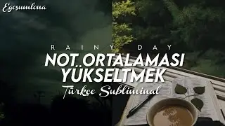 Not Ortalaması Yükseltmek // Türkçe Subliminal [Yağmur Sesleri]