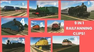 9 in 1 Railfanning Clips (Railfan of Railfanz Part 12)