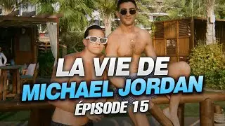 LA VIE DE MICHAEL JORDAN | Épisode 15 | JEAN CAISSE