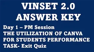 VINSET 2.0 | DAY 1 PM ANSWER KEY | THE CREATIVE UTILIZATION OF CANVA EXIT QUIZ