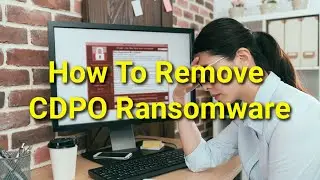 TWIM Ep191 Pt1: How To Stop & Remove CDPO #Ransomware To Prevent File Encryption
