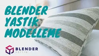 Yastık Modelleme - Blender Eğitim