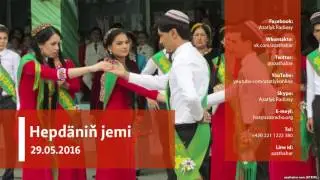 Hepdäniň jemi - 29.05.2016 ý.