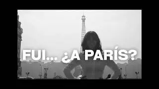 Fui... ¿A PARÍS? l Clau