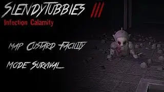 Slendytubbies 3 Infection Calamity Public Beta v1.01 - Map Custard Facility (Night) | Mode Survival