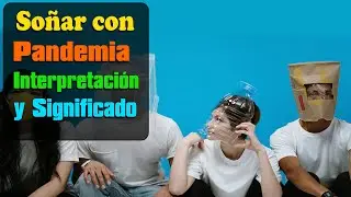 Soñando con Pandemia - Explorando los Sueños durante Tiempos de Pandemia
