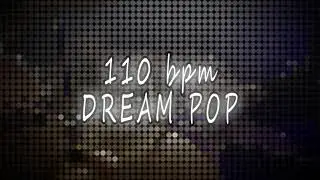 110 bpm - DREAM POP DRUMS BEAT LOOP