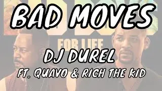 DJ Durel - Bad Moves (Lyrics) ft. Quavo, Rich The Kid