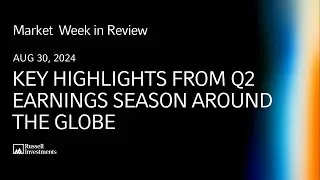 Key highlights from Q2 earnings season around the globe