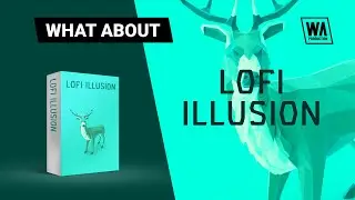 Lofi Melodies, Drum Shots & Serum Presets | Lofi Illusion Sample Pack