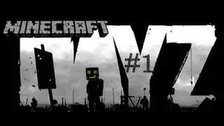 Minecraft DayZ #1│Начало│