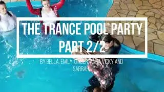 The trance pool party part 2 of 2 trailer