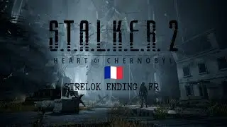 FR - La FIN de STRELOK (S.T.A.L.K.E.R. 2: Heart of Chornobyl)
