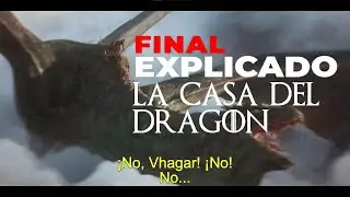 ¿POR QUÉ AEMOND NO PUDO CONTROLAR A VHAGAR? FINAL EXPLICADO EPISODIO 10 de La Casa del Dragón 1x10