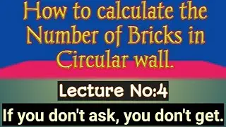 How to calculate number of Bricks in Circular wall||PAK civil technologist