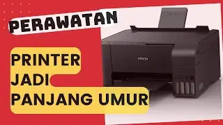 🔥 Cara Terbaru II Cara Perawatan/Pemeliharaan Printer Agar Tidak Cepat Rusak dan Panjang Umur