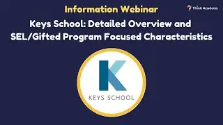 [Think Academy] Keys School: Detailed Overview and SEL/Gifted Program Focused Characteristics