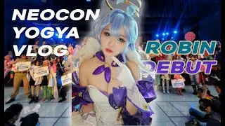 PUNIPUN BALIK KE YOGYAKARTA! DEBUT COSPLAY ROBIN DI NEOCON