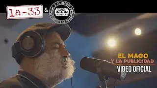 El Mago y La Publicidad – La-33 & @machayelbloquedepresivoofi4406